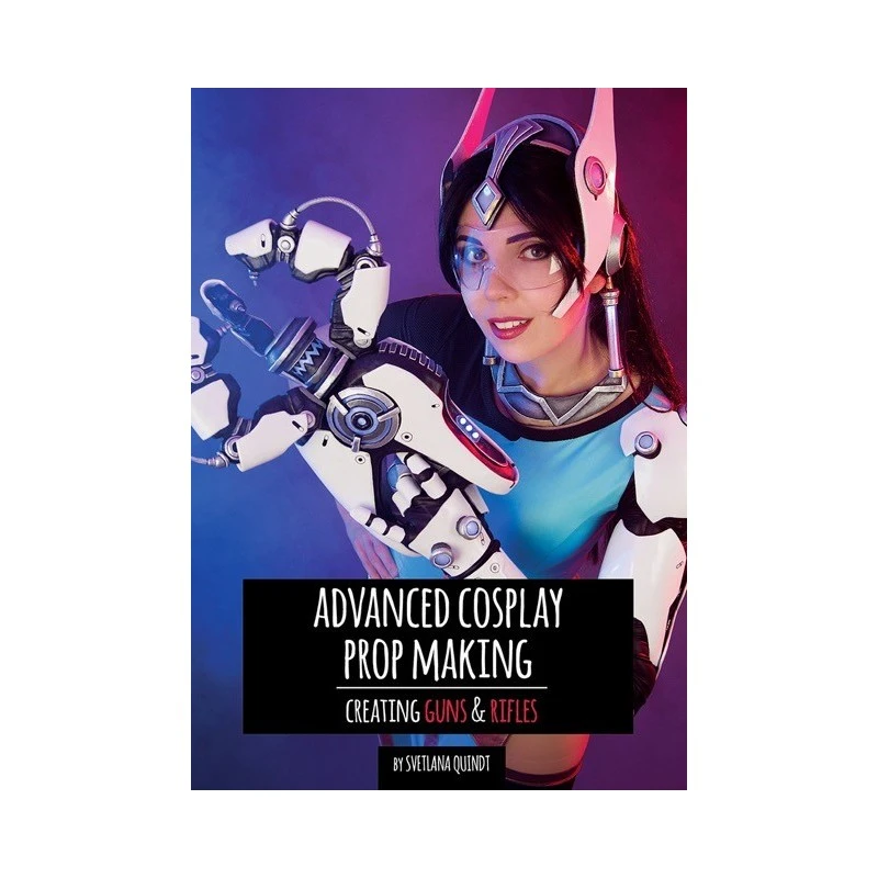 Advanced Props Making 1 Advanced Props Making